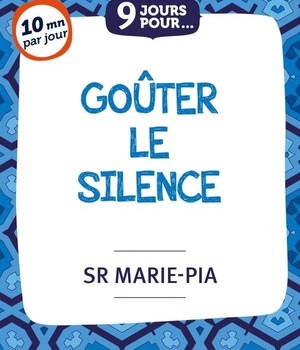 9 JOURS POUR GOUTER LE SILENCE