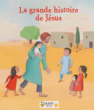 LA GRANDE HISTOIRE DE JESUS