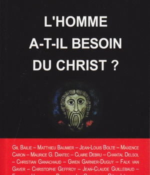 L'HOMME A T-IL BESOIN DU CHRIST ?