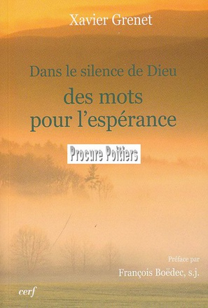 DANS LE SILENCE DE DIEU. DES MOTS POUR L'ESPERANCE