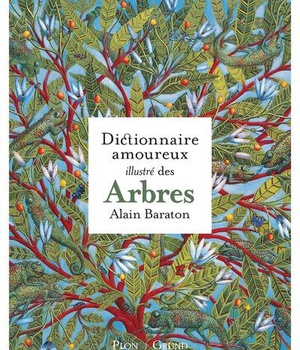 LE DICTIONNAIRE AMOUREUX ILLUSTRE DES ARBRES