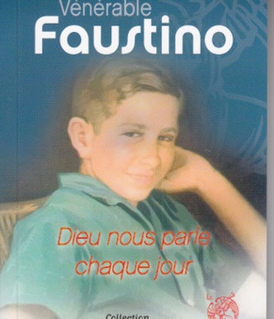 VENERABLE FAUSTINO - DIEU NOUS PARLE CHAQUE JOUR