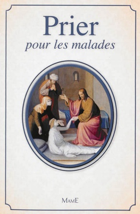 PRIER POUR LES MALADES