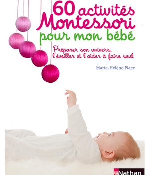 60 ACTIVITES MONTESSORI POUR MON BEBE
