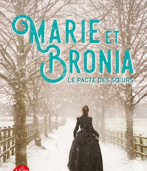 MARIE ET BRONIA - LE PACTE DES SOEURS