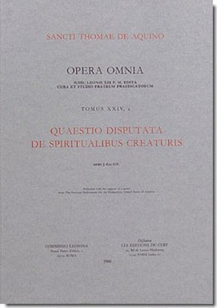 OPERA OMNIA - TOME 24,2 QUAESTIO DISPUTATA DE SPIRITUALIBUS CREATURIS