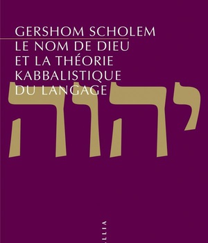 LE NOM DE DIEU ET LA THEORIE KABBALISTIQUE DU LANGAGE