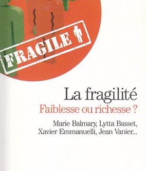 ESPACES LIBRES - T241 - LA FRAGILITE, FAIBLESSE OU RICHESSE ?