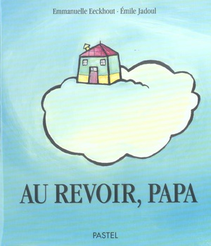 AU REVOIR PAPA