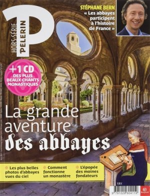 LA GRANDE AVENTURE DES ABBAYES HS PELERIN