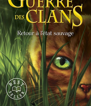 LA GUERRE DES CLANS CYCLE I - TOME 1 RETOUR A L'ETAT SAUVAGE -POCHE- - VOL01