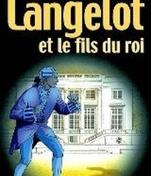LANGELOT - T22 - LANGELOT ET LE FILS DU ROI