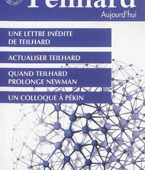 TEILHARD AUJOURD'HUI - T52 - N 52 - TEILHARD AUJOURD'HUI - DECEMBRE 2014 - UNE LETTRE INEDITE DE TEI
