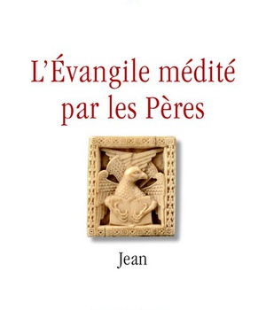 L'EVANGILE MEDITE PAR LES PERES - JEAN NDSP