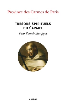 TRESORS SPIRITUELS DU CARMEL - POUR L'ANNEE LITURGIQUE