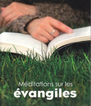 MEDITATIONS SUR LES EVANGILES