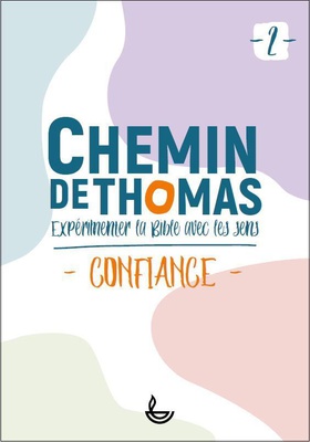 CHEMIN DE THOMAS - 2 - CONFIANCE