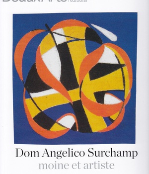 DOM ANGELICO SURCHAMP - MOINE ET ARTISTE