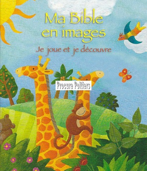 MA BIBLE EN IMAGES. JE JOUE ET JE COLORIE