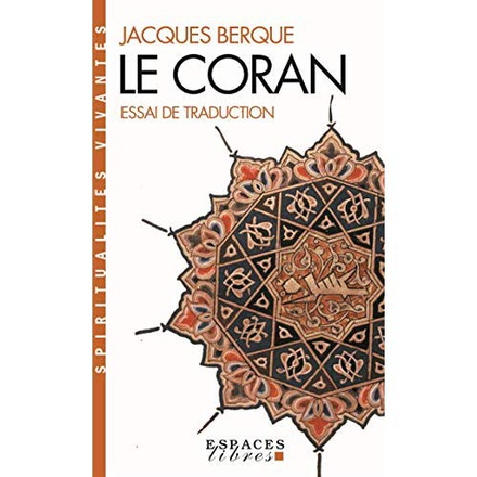 LE CORAN - ESSAI DE TRADUCTION (ESPACES LIBRES - SPIRITUALITES VIVANTES)