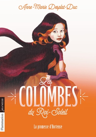 LES COLOMBES DU ROI-SOLEIL - VOL04 - LA PROMESSE D'HORTENSE