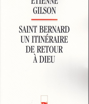 SAINT BERNARD - UN ITINERAIRE DE RETOUR A DIEU