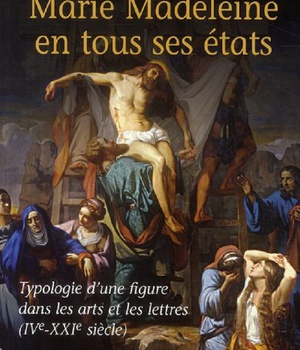 MARIE MADELEINE EN TOUS SES ETATS