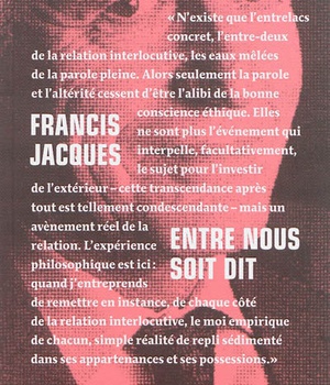 ENTRE NOUS SOIT DIT - DIALOGUE AVEC FRANCOISE ARMENGAUD ET PHILIPPE CAPELLE-DUMONT