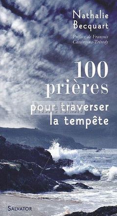 100 PRIERES POUR TRAVERSER LA TEMPETE