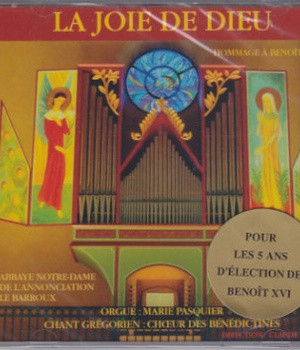 LA JOIE DE DIEU - POUR LES 5 ANS D'ELECTION DE BENOIT XVI