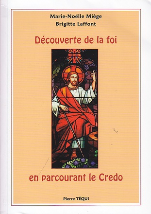 DECOUVERTE DE LA FOI EN PARCOURANT LE CREDO