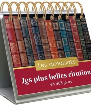 ALMANIAK LES PLUS BELLES CITATIONS EN 365 JOURS
