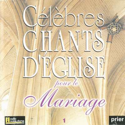 CELEBRES CHANTS D EGLISE... MARIAGE 1 /CD