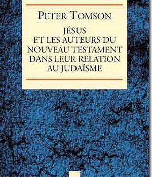 JESUS ET LES AUTEURS DU NOUVEAU TESTAMENT DANS LEUR RELATION AU JUDAISME