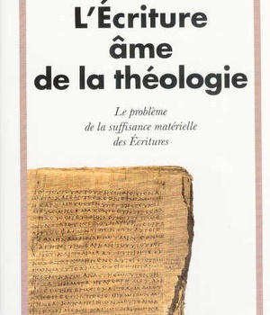 L'ECRITURE, AME DE LA THEOLOGIE