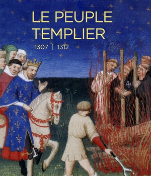 LE PEUPLE TEMPLIER 1307-1312
