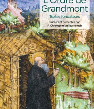 L ORDRE DE GRANDMONTA  - TEXTES FONDATEURS