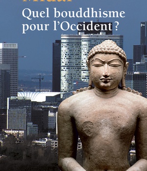 QUEL BOUDDHISME POUR L'OCCIDENT ?
