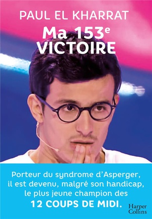 MA 153E VICTOIRE - AUTISTE ASPERGER, IL EST LE PLUS JEUNE CHAMPION DES 12 COUPS DE MIDI