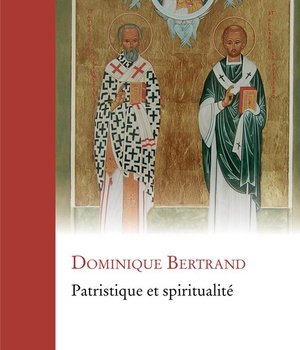 PATRISTIQUE ET SPIRITUALITE