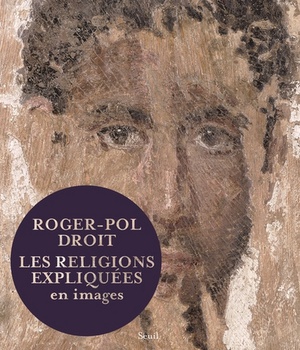 LES RELIGIONS EXPLIQUEES EN IMAGES