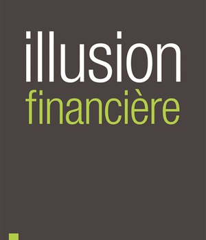 ILLUSION FINANCIERE