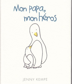 MON PAPA, MON HEROS