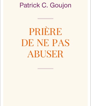 PRIERE DE NE PAS ABUSER
