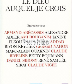 LE DIEU AUQUEL JE CROIS