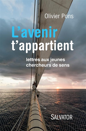 L'AVENIR T'APPARTIENT - LETTRES AUX JEUNES CHERCHEURS DE SENS