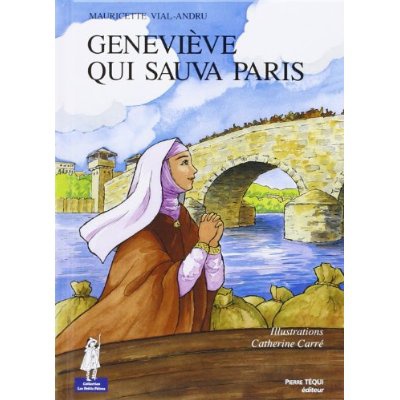 GENEVIEVE QUI SAUVA PARIS - PETITS PATRES