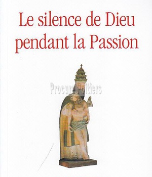 LE SILENCE DE DIEU DANS LA PASSION