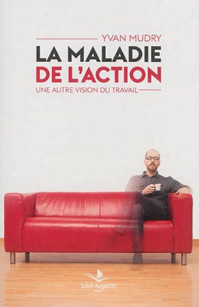 MALADIE DE L'ACTION (LA)