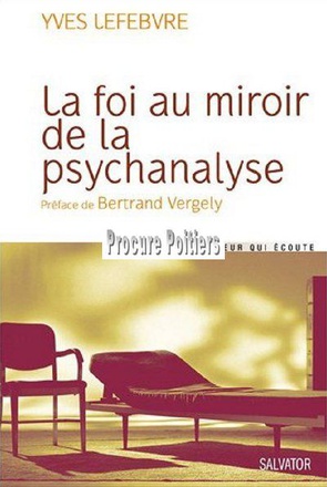 LA FOI AU MIROIR DE LA PSYCHANALYSE